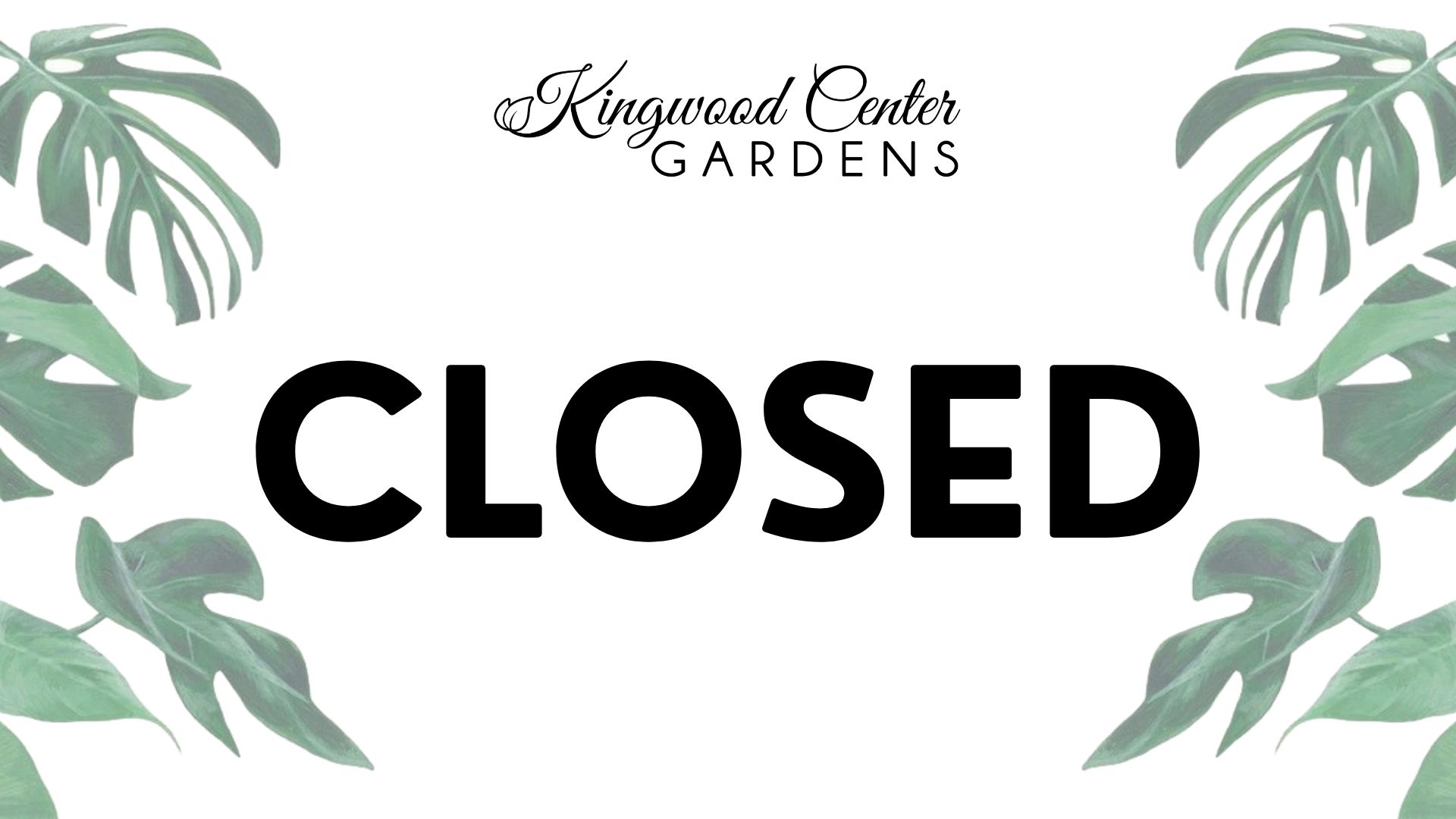 Image that says Kingwood Center Gardens closed